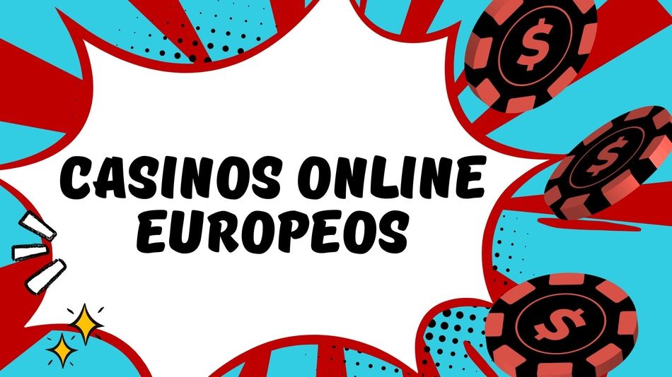 Los Mejores Casinos Online Europeos Guía Completa para Jugadores 833521377