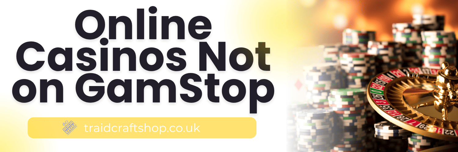 Exploring Non GamStop Casinos Accepting Players in the UK