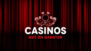 Exploring the World of Not on Gamstop Casinos