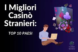 I Migliori Casino Online Stranieri Guida Completa per Giocatori I Migliori Casino Online Stranieri Guida Completa per Giocatori