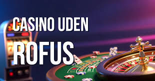 Casino sider uden RoFUS Find de Bedste Spil Casino sider uden RoFUS Find de Bedste Spil