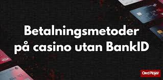 Upptäck Fördelarna med Online Casino utan BankID -1622588386 Upptäck Fördelarna med Online Casino utan BankID -1622588386